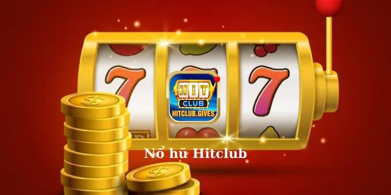 Nổ hũ Hitclub 